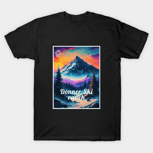 Donner Ski Ranch Lake Tahoe USA T-Shirt by UbunTo